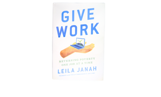 Learn how we can eradicate poverty through dignified work with Leila Janah's inspirational book of resilience and vision